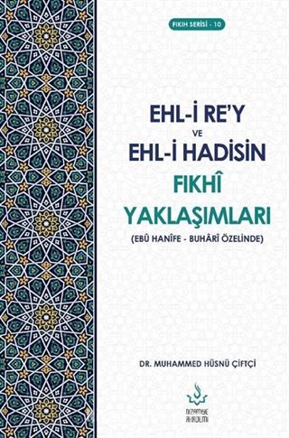 Ehli Rey ve Hadisin Fıkhi Yaklaşımları