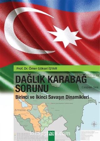 Dağlık Karabağ Sorunu Birinci ve İkinci Savaşın Dinamikleri