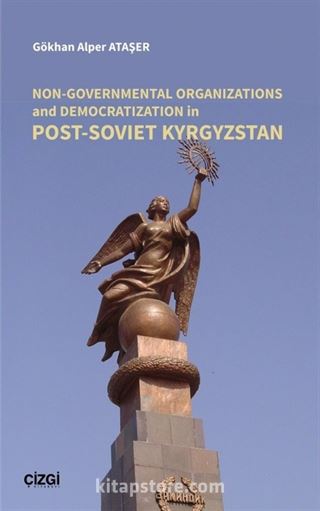 Non-Governmental Organizations and Democratization in Post-Soviet Kyrgyzstan