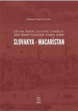 Ekrem Hakkı Ayverdi Usûlüyle Türk Mimarî Eserlerinin Yeniden Tesbiti Slovakya-Macaristan