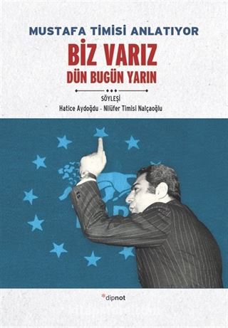 Mustafa Timisi Anlatıyor Biz Varız