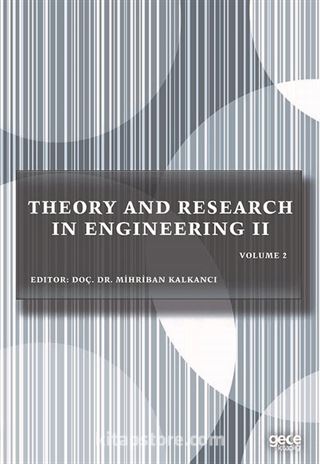 Theory and Research in Engineering II Volume II