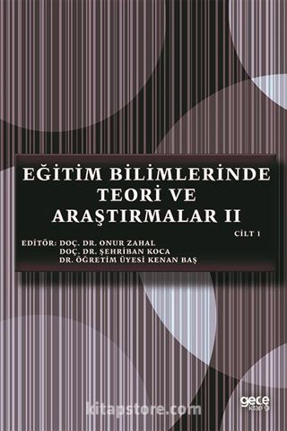 Eğitim Bilimlerinde Teori ve Araştırmalar II Cilt 1