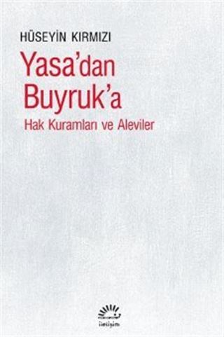 Yasa'dan Buyruk'a Hak Kuramları ve Aleviler