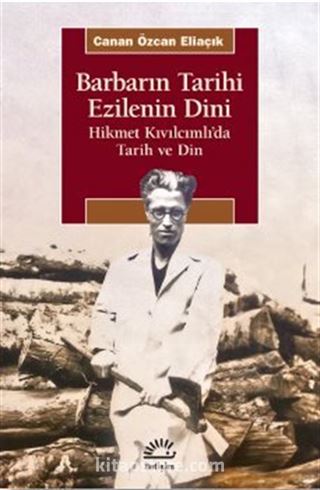 Barbarın Tarihi Ezilenin Dini