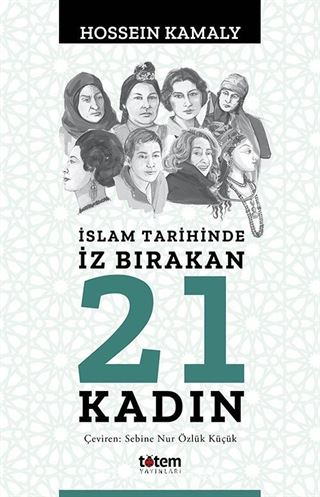 İslam Tarihinde İz Bırakan 21 Kadın