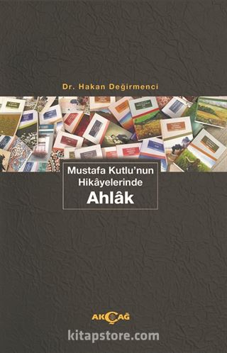 Mustafa Kutlu'nun Hikayelerinde Ahlak