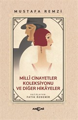 Milli Cinayetler Koleksiyonu ve Diğer Hikayeler