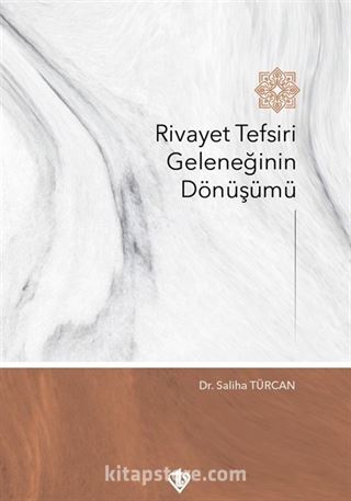 Rivayet Tefsiri Geleneğinin Dönüşümü