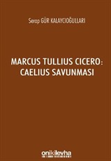 Marcus Tullius Cicero : Caelius Savunması