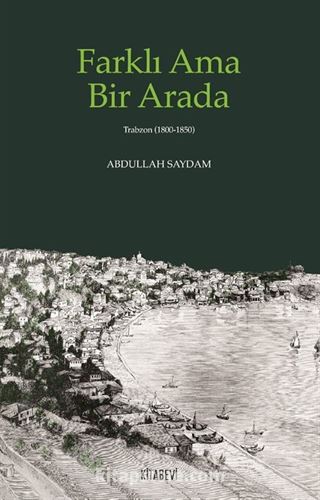 Farklı Ama Bir Arada (Trabzon (1800-1850)