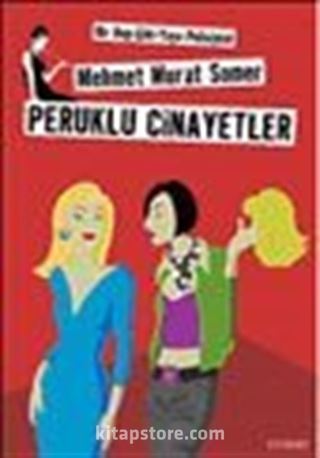 Peruklu Cinayetler / Bir Hop-Çiki-Yaya Polisiyesi