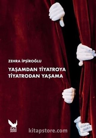 Yaşamdan Tiyatroya Tiyatrodan Yaşama