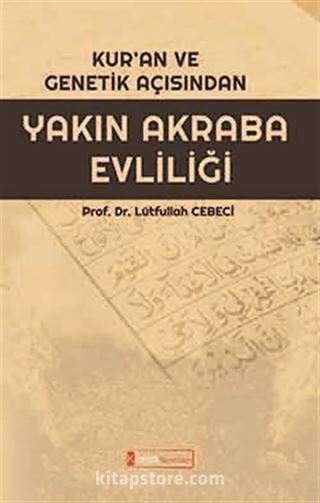 Kur'an ve Genetik Açısından Yakın Akraba Evliliği