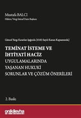 Güncel Yargı Kararları Işığında (6183 Sayılı Kanun Kapsamında) Teminat İsteme ve İhtiyati Haciz Uygulamalarında Yaşanan Hukuki Sorunlar ve Çözüm Önerileri