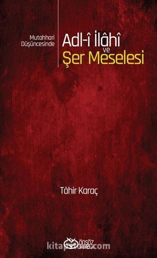 Mutahhari Düşüncesinde Adl-i İlahi ve Şer Meselesi