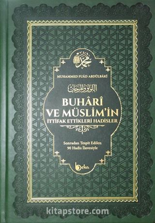 Buhari ve Müslimin İttifak Ettiği Hadisler (Deri Cilt)