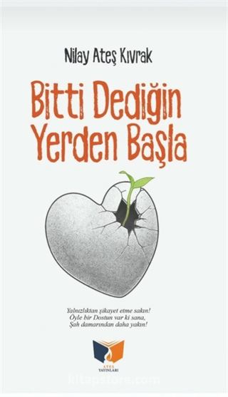 Bitti Dediğin Yerden Başla