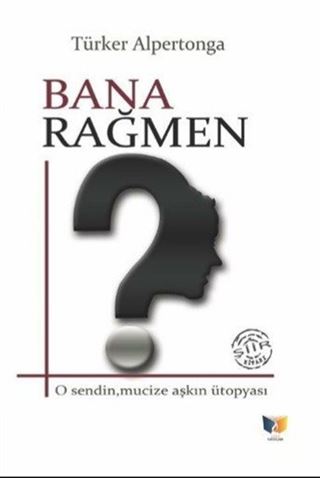 Bana Rağmen