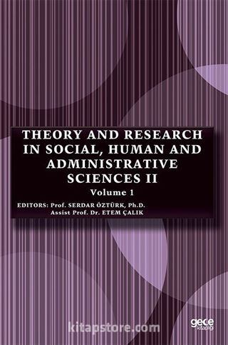 Theory and Research in Social, Human and Administrative Sciences II (Volume 1)