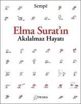 Elma Surat'ın Akılalmaz Hayatı