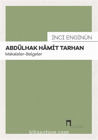 Abdülhak Hamit Tarhan: Makaleler-Belgeler