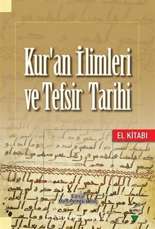 Kur'an İlimleri ve Tefsir Tarihi El Kitabı