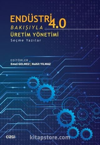 Endüstri 4.0 Bakışıyla Üretim Yönetimi