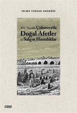 XIX. Yüzyılda Çukurova'da Doğal Afetler ve Salgın Hastalıklar