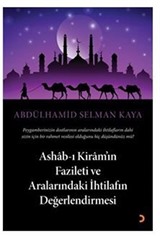 Ashab-ı Kiram'ın Fazileti ve Aralarındaki İhtilafın Değerlendirmesi