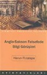 Anglo-Sakson Felsefede Bilgi Görüşleri