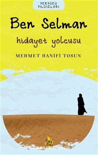 Ben Selman / Hidayet Yolcusu