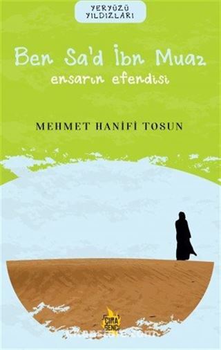 Ben Sa'd İbn Muaz / Ensarın Efendisi