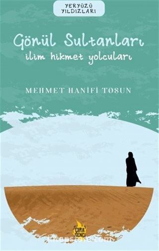 Gönül Sultanları / İlim Hikmet Yolcuları