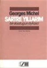 Sartre Yıllarım Bir Dostluğun Öyküsü