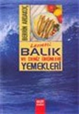 Lezzetli Balık ve Deniz Ürünleri Yemekleri