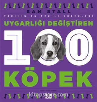 Uygarlığı Değiştiren 100 Köpek