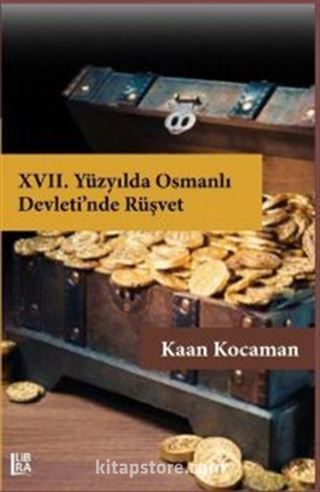 XVII. Yüzyılda Osmanlı Devleti'nde Rüşvet