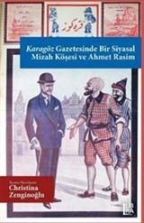 Karagöz Gazetesinde Bir Siyasal Mizah Köşesi ve Ahmet Rasim