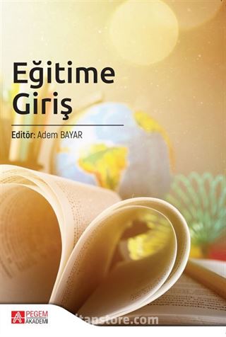 Eğitime Giriş (Edt. Adem Bayar)