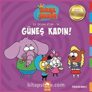 Güneş Kadın! / Kral Şakir İlk Okuma Kitabı 14