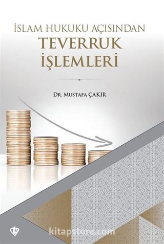 İslam Hukuku Açısından Teverruk İşlemleri