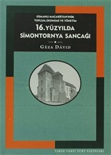 16. Yüzyılda Simontornya Sancağı: Osmanlı Macaristan'ında Toplum, Ekonomi ve Yönetim