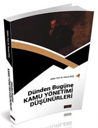 Dünden Bugüne Kamu Yönetimi Düşünürleri