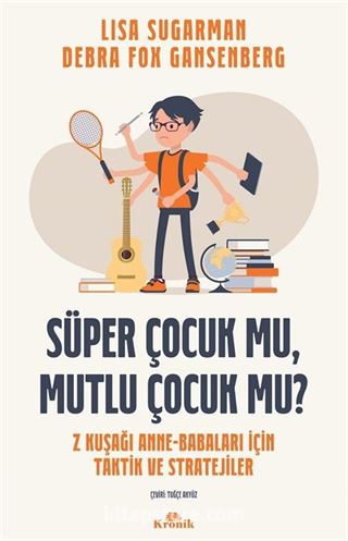 Süper Çocuk Mu, Mutlu Çocuk Mu?