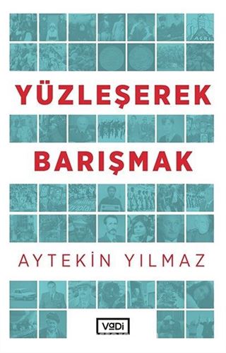 Yüzleşerek Barışmak