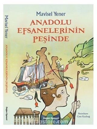 Anadolu Efsanelerinin Peşinde