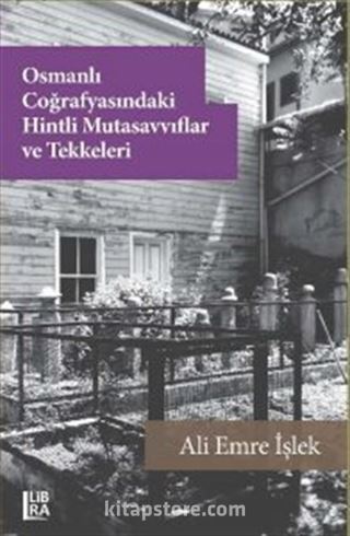 Osmanlı Coğrafyasındaki Hintli Mutasavvıflar ve Tekkeleri