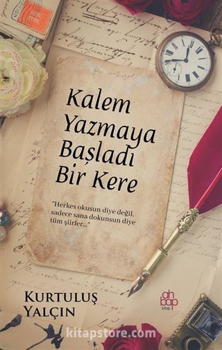 Kalem Yazmaya Başladı Bir Kere