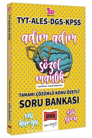 2021 TYT ALES DGS KPSS Adım Adım Sözel Mantık Tamamı Çözümlü Konu Özetli Soru Bankası